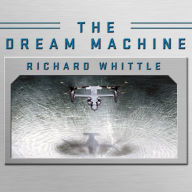 The Dream Machine: The Untold History of the Notorious V-22 Osprey