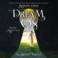 Dream On: The Silver Trilogy