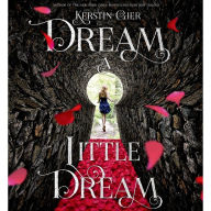 Dream a Little Dream: The Silver Trilogy