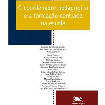 O Coordenador Pedagógico e a Formação Centrada