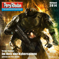 Perry Rhodan 2814: Im Netz der Kyberspinne: Perry Rhodan-Zyklus 