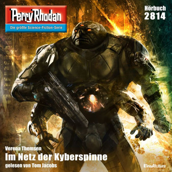 Perry Rhodan 2814: Im Netz der Kyberspinne: Perry Rhodan-Zyklus 