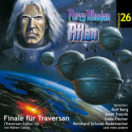 Atlan Traversan-Zyklus 12: Finale für Traversan: Perry Rhodan Hörspiel 26