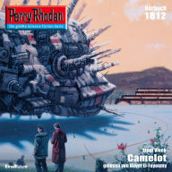 Perry Rhodan 1812: Camelot: Perry Rhodan-Zyklus 