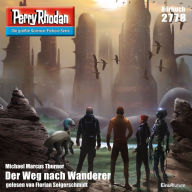 Perry Rhodan 2778: Der Weg nach Wanderer: Perry Rhodan-Zyklus 