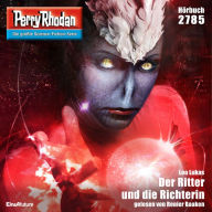 Perry Rhodan 2785: Der Ritter und die Richterin: Perry Rhodan-Zyklus 