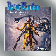 Perry Rhodan Silber Edition 48: Ovaron: Perry Rhodan-Zyklus 