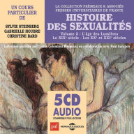 Histoire des sexualités (Volume 2) - L'âge des Lumières - Le XIXe siècle - Les XXe et XXIe siècles: Presses Universitaires de France