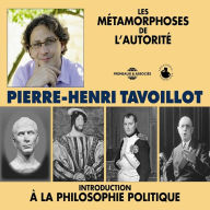 Les métamorphoses de l'autorité: Introduction à la philosophie politique