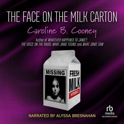 Title: The Face on the Milk Carton, Author: Caroline B. Cooney, Jodi Benson, Alyssa Bresnahan