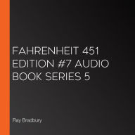 Fahrenheit 451 Edition #7 Audio Book Series 5 (Abridged)