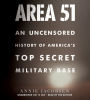 Area 51: An Uncensored History of America's Top Secret Military Base