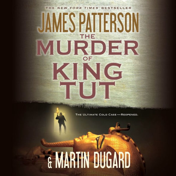 The Murder of King Tut: The Plot to Kill the Child King - A Nonfiction Thriller