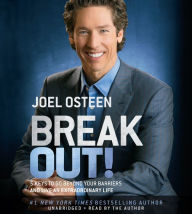 Break Out!: 5 Keys to Go Beyond Your Barriers and Live an Extraordinary Life