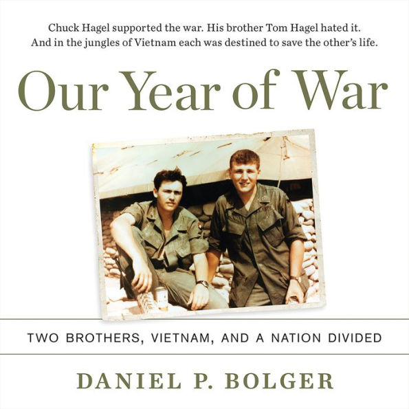 Our Year of War: Two Brothers, Vietnam, and a Nation Divided