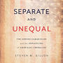 Separate and Unequal: The Kerner Commission and the Unraveling of American Liberalism