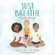 Just Breathe: Meditation, Mindfulness, Movement, and More