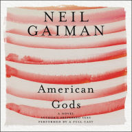 American Gods: The Tenth Anniversary Edition : A Novel