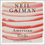 American Gods: The Tenth Anniversary Edition : A Novel