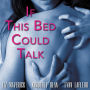 If This Bed Could Talk (Abridged)