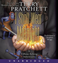 I Shall Wear Midnight: The Fourth Tiffany Aching Adventure (Discworld Series #38)