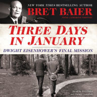 Three Days in January: Dwight Eisenhower's Final Mission