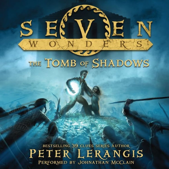 Seven Wonders Book 3: The Tomb of Shadows by Peter Lerangis, Johnathan ...