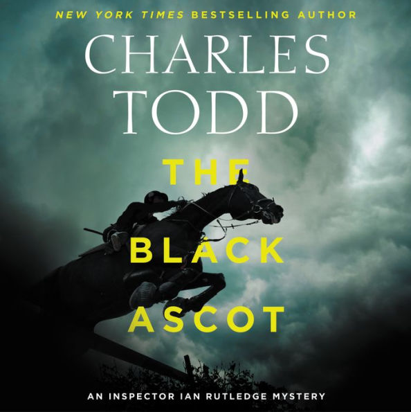 The Black Ascot: An Inspector Ian Rutledge Mystery