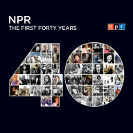 NPR: The First Forty Years