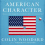 American Character: A History of the Epic Struggle Between Individual Liberty and the Common Good