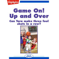 Game On!: Up and Over: Can Tara make three foul shots in a row?