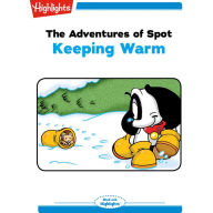 Keeping Warm: The Adventures of Spot