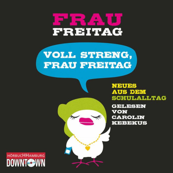 Voll streng, Frau Freitag: Neues aus dem Schulalltag (Abridged)