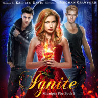 Ignite (Midnight Fire Book 1)