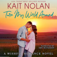 Turn My World Around: A Small Town Southern Romance