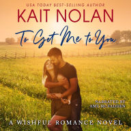 To Get Me To You : A Small Town Southern Romance