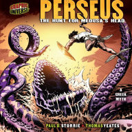 Perseus: The Hunt for Medusa's Head: a Greek Myth