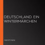 Deutschland. Ein Wintermärchen