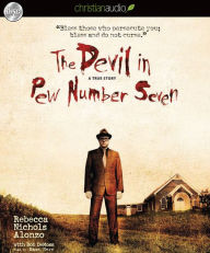 The Devil in Pew Number Seven: A True Story