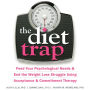 The Diet Trap: Feed Your Psychological Needs and End the Weight Loss Struggle Using Acceptance and Commitment Therapy