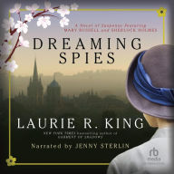Dreaming Spies (Mary Russell and Sherlock Holmes Series #13)
