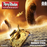 Stardust 08: Anthurs Ernte: Perry Rhodan Miniserie