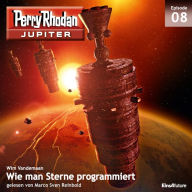 Jupiter 8: Wie man Sterne programmiert (Abridged)