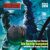 Perry Rhodan 2414: Die Bestie Ganymed: Perry Rhodan-Zyklus 