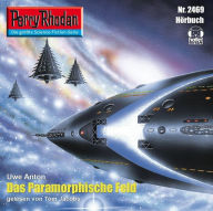 Perry Rhodan 2469: Das Paramorphische Feld: Perry Rhodan-Zyklus 