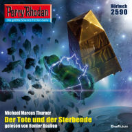 Perry Rhodan 2590: Der Tote und der Sterbende: Perry Rhodan-Zyklus 