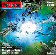 Perry Rhodan 2639: Die grüne Sonne: Perry Rhodan-Zyklus 