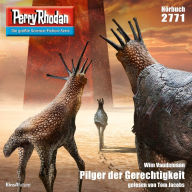 Perry Rhodan 2771: Pilger der Gerechtigkeit: Perry Rhodan-Zyklus 