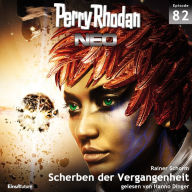 Perry Rhodan Neo 82: Scherben der Vergangenheit: Die Zukunft beginnt von vorn