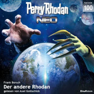 Perry Rhodan Neo 100: Der andere Rhodan: Die Zukunft beginnt von vorn